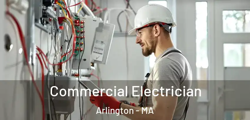 Commercial Electrician Arlington - MA
