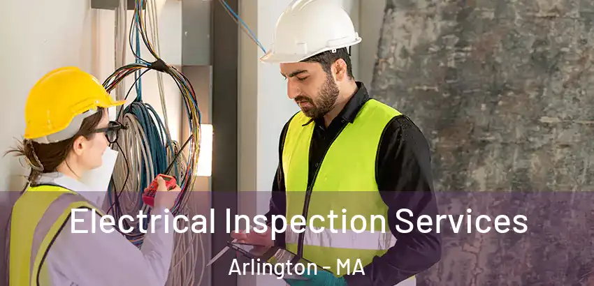 Electrical Inspection Services Arlington - MA
