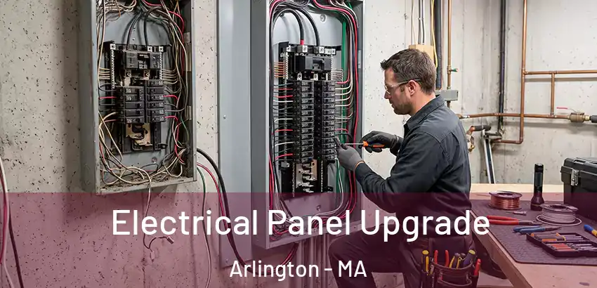 Electrical Panel Upgrade Arlington - MA