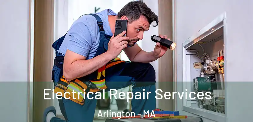 Electrical Repair Services Arlington - MA