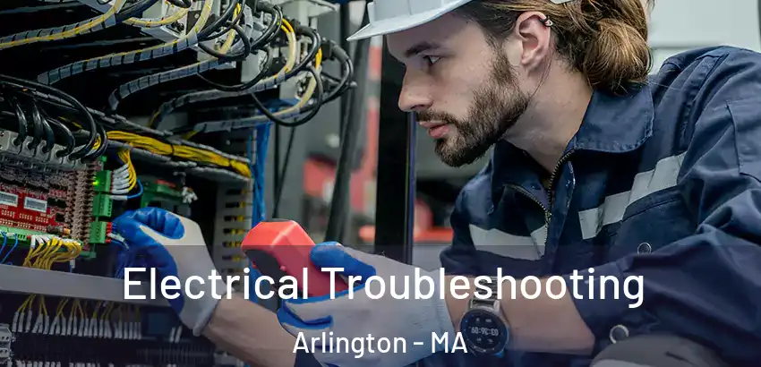 Electrical Troubleshooting Arlington - MA