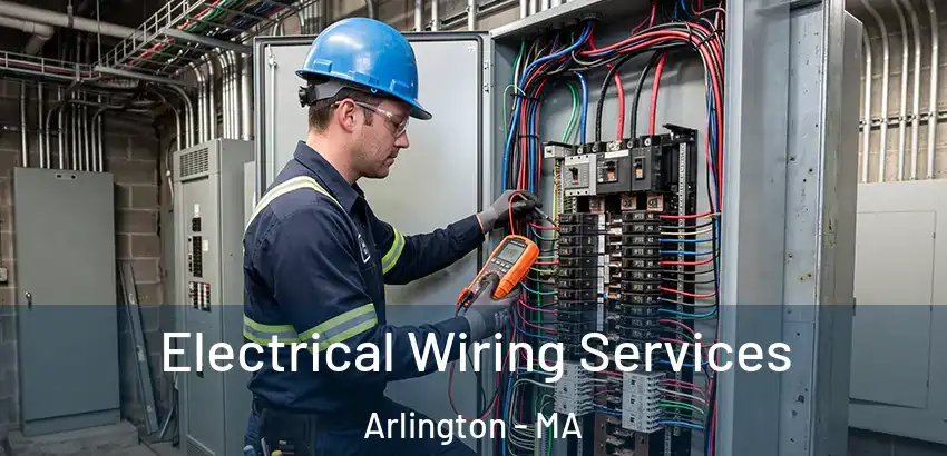 Electrical Wiring Services Arlington - MA