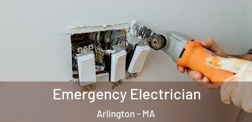 Emergency Electrician Arlington - MA