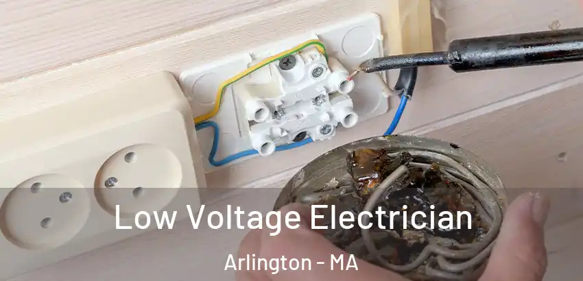 Low Voltage Electrician Arlington - MA